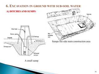 42
A) DITCHES AND SUMPS
Sumps out side main construction area
A small sump
 