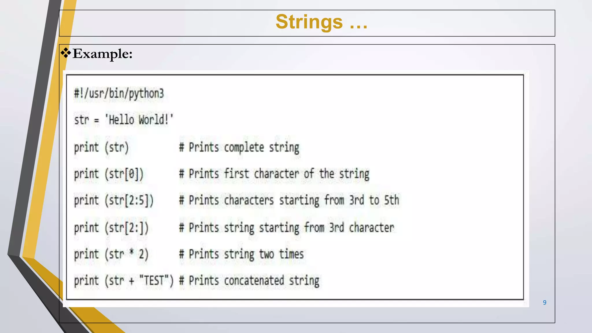 Strings …
Example:
9
 