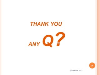 THANK YOU
ANY Q?
26
20 October 2023
 