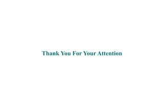 Thank You For Your Attention
 