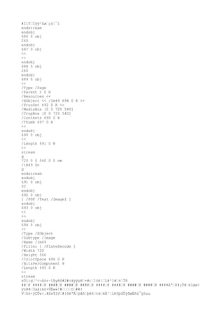 #Ï1TÌÿÿ²ßø¿ò¯ï
endstream
endobj
686 0 obj
240
endobj
687 0 obj
<<
>>
endobj
688 0 obj
240
endobj
689 0 obj
<<
/Type /Pag
e
/Parent 2 0 R
/Resources <<
/XObject << /Im49 694 0 R >>
/ProcSet 692 0 R >>
/MediaBox [0 0 720 540]
/CropBox [0 0 720 540]
/Contents 690 0 R
/Thumb 697 0 R
>>
endobj
690 0 obj
<<
/Leng
th 691 0 R
>>
stream
q
720 0 0 540 0 0 cm
/Im49 Do
Q
endstream
endobj
691 0 obj
32
endobj
692 0 obj
[ /PDF /Text /Imag
eI ]
endobj
693 0 obj
<<
>>
endobj
694 0 obj
<<
/Type /XObject
/Subtype /Imag
e
/Name /Im49
/Filter [ /FlateDecode ]
/Width 720
/Heig
ht 540
/ColorSpace 696 0 R
/BitsPerComponent 8
/Leng
th 695 0 R
>>
stream
xÚí}g
³<¬åör·ïÞyêô#2#:áÿÿµ®-#)Iòê|L#²l#±Î8
##@ ####@ ####@ ####@ ####@ ####@ ####@ ####@ ####@ ####Á"ß#¿Û#àløø|
ÿn##3áåíéó×ÛËw»!#O##?
Vóö÷ýÇÛw{.#Dx¶lV#}ôë'ÂÿåñþêõtéëÂ³¦íë§þûÛýðøÉñù¯ÿòuu
 