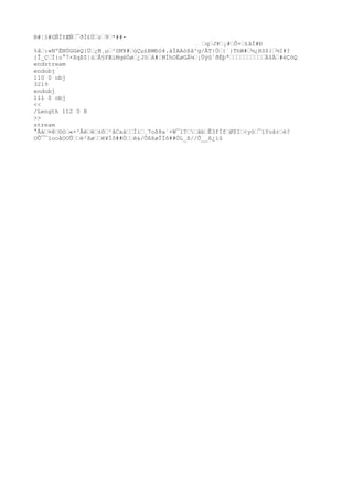 B#¦§#GÑÌYÆÑ¯ðÌ£Üz9*##-
qJ¥¡#Ô+£âÍ#Ð
%â:«NºËNÚGGéQ}Ü¿M¸µ³SM¥#ùÇµ£BWÐò4.åÏAAòßâ^g/ÅT|Ö{´}ThW#½¿Hö${½I#?
{Î_ÇÌ{o°7×XqÞZ|úÅ§FÆiMqëÓø¿JöA#¦MÌhOÈøGÂ¼¡Üýû´ðÉþªÄ$Ä#ëÇöQ
endstream
endobj
110 0 obj
3219
endobj
111 0 obj
<<
/Length 112 0 R
>>
stream
°Âä¤ê©ó«×²Åëë±ô²åCxáÌi¸7oß8a´+W¯1TåbÊ3fÌfØ$I<yò¯ïYoârè?
OÛ¯¯ïooâOOÛè²ßøë¥Ïõ##Òë&/ÕßßøÏÏõ##ÒL_ß//Õ__ß¿ïû
 