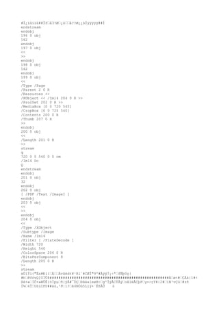 #Ï¿ïûïïû##Ïfˆå3?Øˆ¿òˆˆå??Ø¿¿òÌÿÿÿÿÿ##Ì
endstream
endobj
196 0 obj
162
endobj
197 0 obj
<<
>>
endobj
198 0 obj
162
endobj
199 0 obj
<<
/Type /Page
/Parent 2 0 R
/Resources <<
/XObject << /Im14 204 0 R >>
/ProcSet 202 0 R >>
/MediaBox [0 0 720 540]
/CropBox [0 0 720 540]
/Contents 200 0 R
/Thumb 207 0 R
>>
endobj
200 0 obj
<<
/Length 201 0 R
>>
stream
q
720 0 0 540 0 0 cm
/Im14 Do
Q
endstream
endobj
201 0 obj
32
endobj
202 0 obj
[ /PDF /Text /ImageI ]
endobj
203 0 obj
<<
>>
endobj
204 0 obj
<<
/Type /XObject
/Subtype /Image
/Name /Im14
/Filter [ /FlateDecode ]
/Width 720
/Height 540
/ColorSpace 206 0 R
/BitsPerComponent 8
/Length 205 0 R
>>
stream
xÚíÝi{"Ëa#Ðì{ˆÄˆˆÄvâëdt¥¹Rl´#CØÌ"9º#Ãÿÿ7¡÷ªˆfÑþ0ç|
#hˆêVóvQ]UÍÜÞ######################################################Àˆø<#ˆÇÃá{ï#<
ßé×«ˆÌÕ×»WÛÊ}öÏpµˆñ{ÿÅ#¯ÓÇˆÐãé«leøX<ˆg^ÏýÅCÝÅýˆoåìëÃCþPˆy=÷çY¥|2#ˆïN²vÇùˆ#zñ
Ï¼ˆ4ÎˆU£ùîñU##äù,¹ð|ï?ˆã4NÒû5Lïý×´ÉñÂÛ ò
 