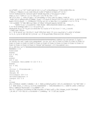 ü±>d"¥ÁÛˆ_ç¦µˆ^4Ï¯[òüÔˆ¤éKˆÐˆõUˆ{;[¿»"ˆç5#zbÚNÿm=pˆ^2Ï#[òüÜ#¤IÕ©v¬®-
[7Å#ïg}ˆˆVÆø«h±|6.AcˆäùÉˆNÓ«j#ˆ±zÅß¦©°ñþ#têˆñ>Üøb6_K°ˆÍfˆ#¦³
%ÏOîTˆ6¢Êûôòüê×Éˆˆ¾fõsõ§-æÙoTˆBñõMˆ¥øyÍ8#|n'Ò$jàmgïå¹h2¼Øˆˆ
±¶æ<ˆç·Îlíˆ²nR#¡Yˆˆˆý GˆˆÛé<¿oö~ˆ?6}7Áˆ#{ˆÙéˆ~^<Ï/
¢Æ'ÏÏíTˆße£`{`¬wÓh(9ˆgQñ÷ˆˆ@ˆýé%éË##y~n'Ò¤Oˆl#¶ˆë;ìNæùu`kö#å¹W
´6¾Èó³kÖ[VˆgÑ#ýR;þÑ<oÖ]Ñ#Øm^ˆ&yþT³!ÏÏí#y#}ÈˆÒ#ïþZ*òÚUˆÕL±#{Õˆˆ@ÍCL ÿ:¶#²¾'ÏÏíûy
#q®ô>Ï¶%53×ã¼oNˆ <·ˆÕtÑ#ÿüÒ3'ÏOìÛyˆqîˆGlˆçˆÞþ£/NxˆîˆnˆgqFþÃ#ˆ<?±Jˆtˆ!Ü·W
ˆ)ãí«ûØHÅˆ¯ê¯CWà¹ÆÊ±<«yˆ¾#ý×ˆñº6Åäù¹UÒ4««#+yþpõkˆ#ýÏâÜ÷km
ªN##¾¹Ó:äù¹}/ÏoÇãÜ$ÏbˆˆÚ#TˆÊóÀ#~ˆ#ÑÙzÝßã9UÒÔˆ#ÞÀRˆû[sˆÜ#MòlÎˆ_
Ïˆfv³ËˆÐ>ß9##qþ<zWÓˆ<÷×]÷+èˆgÜ7ò,ã|
üN«#yþô#·#lolˆâ+ºß¿µ#ˆîü<oêúéJ#ä¹ë]/úaZàˆ»^Tˆ3ÇˆOìü<ˆˆ¬ˆe§_]{dcú4t
ˆ]Ó##;1XBˆˆÛÙy#×
½¬ˆ³º#^Äˆkñc#·jéˆˆÜßˆË9;Ïˆˆ#zÉ³0ÛÙLÎäõˆ#4EˆˆÛ¹yîý¬+á«sÝç#ˆç'×,MîB¹ÞºäÜS##ˆ
¢vˆ½¸É.ˆç¢å~Á¹áÑ6MˆY#´ÇíÓtû# =nˆ¦Ûˆ#íqû4Ý¾#hˆÛ§éö%@{Ü>M·/#Úãöiº}
################################################################################
###############################################à)õÖWÓ»õ²áù¬ÿå?ÿë*þöˆÍˆÏgýÇˆ
%ÐˆûË?È3~Ýúˆ«#ºˆ3yÆï+òüÇ¿ýéâþõ#ä#7 òü÷ÿ»¸ÿ%Ï¸#òˆ6!Ïh#òˆ6!Ïh#òˆ6!Ïh#òˆ6!Ïh#òˆ6!
Ïh#òˆ6!Ïh#òˆ6!Ïh#òˆ6!Ïh#òˆ6!Ïh#òˆ6!Ïh#òˆ6!Ïh#òˆ6!Ïh#òˆ6!Ïh#òˆ6!Ïh#òˆ6!Ïh#òˆ6!
Ïh#òˆ6!Ïh#òˆ6!Ïh#òˆ6!Ïh#òˆ6¹Òû4ÿé¯ä#7Päùßÿûˆ.ïÏˆ%Ïø}ëëÄY#ˆ<ã×-
ÿù:q.#Mˆñëzˆ«ùºõ²###############################################################
#####Núˆ~ˆˆV
endstream
endobj
219 0 obj
6344
endobj
220 0 obj
[ /Indexed /DeviceRGB 53 223 0 R ]
endobj
221 0 obj
<<
/Filter [ /FlateDecode ]
/Width 106
/Height 80
/ColorSpace 220 0 R
/BitsPerComponent 8
/Length 222 0 R
>>
stream
xÚíˆiSTÙ#ÇAˆ}#d##ˆ]##AÊâ`ˆÉ ¢ Â##(«J$#FpFtp#ÍâˆˆIÊˆJ%ˆJåU¾Á$©J%ˆ^ènº##ºY##ˆ|ˆ
ü.Í #H#ˆ4P§ê_]÷ˆóÜç<çˆˆåˆÛ×Á¡ÏA@@@@@@@`ˆ ×Þ#lT#GhR##]ÝˆÎ.ˆˆ###7¥ˆcß¶Ð~o?Õ#Y2»-
½ß6u]ˆõÆãÙÌwˆ@QÍè±óæÝˆˆ3ˆÇJ#Æ¶#ªˆˆ9+
¢#uˆñ:'ˆbÁÔÞom~áúùD##ûxˆ#ˆMMˆñôQù#H:}¶ª#RõˆaýËˆz.É@<ˆ#4øø«_èuXPˆÌ#§¾#qÚ
ˆ]#.®Kˆõºº+Ü=ˆËå}üU.n/XòfØó#R·<ˆ)k###égˆ´#ˆˆíˆEÕˆøäˆüâá½#
 