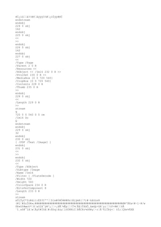 #Ï¿ïûˆˆå??Øfˆåÿÿÿ3?Øˆ¿òÌÿÿ##Ì
endstream
endobj
224 0 obj
162
endobj
225 0 obj
<<
>>
endobj
226 0 obj
162
endobj
227 0 obj
<<
/Type /Page
/Parent 2 0 R
/Resources <<
/XObject << /Im16 232 0 R >>
/ProcSet 230 0 R >>
/MediaBox [0 0 720 540]
/CropBox [0 0 720 540]
/Contents 228 0 R
/Thumb 235 0 R
>>
endobj
228 0 obj
<<
/Length 229 0 R
>>
stream
q
720 0 0 540 0 0 cm
/Im16 Do
Q
endstream
endobj
229 0 obj
32
endobj
230 0 obj
[ /PDF /Text /ImageI ]
endobj
231 0 obj
<<
>>
endobj
232 0 obj
<<
/Type /XObject
/Subtype /Image
/Name /Im16
/Filter [ /FlateDecode ]
/Width 720
/Height 540
/ColorSpace 234 0 R
/BitsPerComponent 8
/Length 233 0 R
>>
stream
xÚíÝyC*Yz#àì{:É$3Iº'ˆˆD[m#0#Ò###@&ÁïÿmR{ˆ*)#·kãóüs¥
(#lˆ#ßzÏ©ê»;######################################################Ø#'Ãñx<#~í·#/w
ôÐ»Oõ#æoö*ˆôˆaô2ã¯ý#³¿ˆˆ÷¡åÑˆ¼Êpˆˆ!Ï¼ˆÅå}ÝåâÕ_åøáþ>ûRˆy;ˆˆtP>##ˆˆóÃ
´î¸xõ@¯îåˆwˆÄyY#Íóåˆ#:Èóq|âùµˆlöÓ8NïCˆÞÅCRr¼òë#yˆ·rˆÄ¹¶1ÎÞý+ˆ òÌ;ˆÇâe½¶XÄ
 