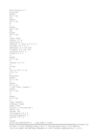 #Ï1TˆÌÿÿ²ßøˆ¿òˆ¯ï
endstream
endobj
266 0 obj
240
endobj
267 0 obj
<<
>>
endobj
268 0 obj
240
endobj
269 0 obj
<<
/Type /Page
/Parent 2 0 R
/Resources <<
/XObject << /Im19 274 0 R >>
/ProcSet 272 0 R >>
/MediaBox [0 0 720 540]
/CropBox [0 0 720 540]
/Contents 270 0 R
/Thumb 277 0 R
>>
endobj
270 0 obj
<<
/Length 271 0 R
>>
stream
q
720 0 0 540 0 0 cm
/Im19 Do
Q
endstream
endobj
271 0 obj
32
endobj
272 0 obj
[ /PDF /Text /ImageI ]
endobj
273 0 obj
<<
>>
endobj
274 0 obj
<<
/Type /XObject
/Subtype /Image
/Name /Im19
/Filter [ /FlateDecode ]
/Width 720
/Height 540
/ColorSpace 276 0 R
/BitsPerComponent 8
/Length 275 0 R
>>
stream
xÚíÝkc²Lbˆñ#¶Ýî¶ÝÍ9m³>ˆ ˆ #ùþ_Ìy#Ð¨1ˆˆë÷æÎˆ
Ãðw##ˆ¶#############################################################ˆ#7éO##8ˆfSý
t#ˆˆÈ#Í¦³ˆG{¾¿®ˆºÈÀ6ÕÆj2;µh#öˆ|¹#ï-ˆˆ.70Âˆs#SˆÒz#0-rº¶oÍˆ ðu"ˆÍEÑõˆëD
´Ðfz5ˆçT&¹Qý##ˆ³#Bˆ©ãÁ"ñ#âyˆÛÊÉåÄ¼kˆ×b ¤ˆE®ˆºì@OÖåRˆlÈñÑÇXê#VˆM<x÷ˆ_#í7C|
 