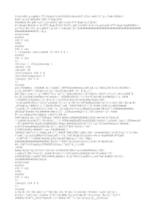 ô?ü±<óÑìˆç-q##ý×ˆ"Ï|0ûäykˆC;#}Ë3G¶Gˆëâ¼;ÐòÌˆíÎs}ˆw#Zˆ9²ˆy~.Î»#-Ï#Ù®<?
#ç#ˆˆgˆlGˆã#DÿPë·Ï#Zˆ9²#yþ>ôG?
Öú«ðæoåˆ#cˆþÆˆ×çùˆˆ¿§<sdòÌ)ˆgNˆ<sJäˆS"Ïˆ#yæˆ¼,ÏˆþCè?
åˆˆêeyþ]#ÐÿúAˆù¨äˆS"Ïˆ#yæˆÈ3§Dˆ9%òÌ)ˆgNˆ<sJöÈó·ß×úˆ<ó¡øÿ[qJäˆS"Ïˆ#yæˆDyþËß#Èß|ˆ
gˆ*Ìó¿ˆNh~cß}ˆgˆiqÈ8Gˆˆgˆhñ÷ˆˆs#hyæˆˆÁˆˆÞû######################################
############ðUùˆ¦é¿n
endstream
endobj
289 0 obj
3986
endobj
290 0 obj
[ /Indexed /DeviceRGB 79 293 0 R ]
endobj
291 0 obj
<<
/Filter [ /FlateDecode ]
/Width 106
/Height 80
/ColorSpace 290 0 R
/BitsPerComponent 8
/Length 292 0 R
>>
stream
xÚíˆÙSSW#Ç1 ˆVöE##Å #ˆˆˆHd#Dˆ ¥Ê"K#dI###±N«u(#Õˆ£#.3u´Ó#õL;ÒÖˆ¶:Vi+ÉÍF#$!ˆ
$¬jõ_è#¢##ª>´Dêoæ3ˆsÏ¹çr~ˆû»¿Ëˆëæ¦p##ˆ #ˆ #ˆø_!ˆˆ
ËW²ÌàpˆˆízAˆˆˆ g³ˆÅÄ¾l°9ˆo zµ¯jˆ·jþè;JÆ>SUˆ}ˆp°öäXj¾ f8îÌ{>*ÏˆJˆˆIÐ{z1èÙ#¯#
ÓlˆÕˆ;Ç£6ë#C58#ÚWy+=¼ˆaëµ#r÷`#ÎRÂb3Ò®ˆÈˆ~7·>î6=ÚˆZm!#ÚˆbsVÑpÕQ{i³µ z#V#
ˆ:VÜhMÝk:õõãôBSrˆ¡ò¨#=e-6~ˆ¡õìTõÇö]#»<¢¥·#±#öäÑq:Éç#u'ÇÂ¢
´ùˆ#Içøñ#Ó{ÊÌuˆˆ§ì1Jº&JeÖxÁ`Uˆ-)c¨âˆ¤ÑˆY¢ˆYÃ"Kø#my«Íå#-1H³2ˆíˆxôl÷ÓÂˆˆÊv{æˆÃ-
_N"©àMˆg,ª#MÉ3î.1·ˆˆÂPÓ#ˆÈ½¼CˆˆOÆ ³öÄ#Ú°##©ˆFˆˆ³Ä X%##ˆcÙ#Í;óˆáÑýP$Øm##
ˆ)zh£Ê¡ˆV`JL#òöS%ï2lˆÓù#¨ˆ«¨ˆQˆtþÁj¤«×*å:n¿ËÃq#Ïÿca±æ#:Û#:åó'º|ñ#A##A##A##A,
ÿÑ>À2Ø^ðòR##¨½½ˆ######~W®tnˆÏì¨¸»Ï#úû«¼¼#gD!!jˆˆFPˆzëV½§'³y³."Bë#
#×¬]«ˆó#dáç¤Õ«ˆÁÁêuë´[¶è07>^##¦A?
f##ªq#üòùˆø£.÷ój°ÎÒRóþý¦ˆ#ÛÞ½¦ÆFë¾}&Ä###ôÉÉ###Ìì¥CN|¼#=¾¾ˆH^VfÞ±c#
ˆ^¿þ#SNˆ#;sf#JÏˆˆˆÉ¬õõ£Þ³_ˆ G #ÌÈ#røqÈÄuÊË-8çêÕÇEEÃ]]#§OOˆˆjnÜxRP`jmµˆˆˆÛÛmmmoûF
´ˆ#ˆ(##FE"KEˆ#±à#ˆOO#Ââ¥RkUˆ#ñæçˆ##@¶à#±ãüÜ#ˆˆ??ˆˆgˆˆÕ]¾üH$#ééyvìˆ#wÁa#ˆ
«×®=ÎÌ48wÿ###pËüüT#/Nã.#ˆˆˆ.McÖ[Ï°#40ˆ%#<hv¹ˆ×# ˆ
%'ÇÐÜlåó#¶o×##ëêFˆˆ¬ø-.F#òÂB#òM&³!
7#ö#Cpˆdëè°cîˆ+ˆ0åæÍ¿à#ˆì°ˆˆ##ÇÉ³Ú#N{ÕÕ#ˆ{áÂ4,!W1·³s¼»ûé©SãÇˆˆáˆÀˆC=q¹ˆ×ˆòˆ§#a
¢^aÁh ˆq¹ý(h(DÑÑý+VÌ<àh@,êÕˆ'·/&¦?+Ëˆ#CþÀ ÎD{ýzDò<÷#«{r#y##§Ã#ˆ#"ÏQ#0
´fˆ#Å°½Ýˆ¹ˆˆÚÅ¾#/#äÿÔã|kÌé|©#ï#ÜˆWÄîxk,ºˆÏf+ ðÅþ?
A##A##A##A##A##A##A##ñˆÂa3îˆ7ˆÅZÖˆÎÿ}Xl&ñˆáôJcj¹a>#zˆ#ˆ#Q±#]¾à·
#G¹|TØªIiV9ImQfµ)2ÛÔBÙËÎì¶?bx¿º¹QúÍ³#_:ˆ,UòÄ
ˆ$Vð%
Áá#yˆ®ç¶ü²£Qˆô¢?CöˆˆDö^eO U¤5ÜÞZôÕˆÂK¼²ovJîñÈÞ#Û#6öeˆˆ#Ö|
+¬éN«íÎˆÝMˆˆ½7µˆÇˆ_ûsbÅ÷É¢ï#+{²ˆ<¤Ü{½½F§=&¥áNZýO¹M=ˆÃ·w#éãˆˆÙ!
&CÖKö#ÚsW&ˆˆxâßß¯ë#Iu½#ñ#¡äþNéo)ˆû|q¯£#¤JïrywÈÞ<{,&x£"0æ^#w#þÜˆ=Aˆîùˆ
üéò###A##A##ñ#ò7B±uß
endstream
endobj
292 0 obj
1482
endobj
293 0 obj
<<
/Length 294 0 R
>>
stream
nˆÍmˆÈ~ˆÛ|ˆÔhˆâEl¹vˆº²Æí²Åë ±Ò¡³Ø¨Áóˆ¦Íˆ¤êˆ®Þˆ¨Ñˆ©óhˆ´LyÒˆˆß¤¹ãˆ-
ëˆ±ôiˆ¸7oßˆåiˆ·Cxá8a´YˆÕˆˆÌqˆØMk¦Zvˆ«×fˆØbˆÊˆ²åˆ£×Yoâ`ˆÃrˆèˆ¯ï1Tˆ?
OÛ##Ò&/Õ+W¯L_ß¥Ïõ²ßøOOÛˆ·ïˆˆëßßøˆ¤È¯¯ïˆˆëˆˆè<yò¿ïû__ßÏÏõooâ
 