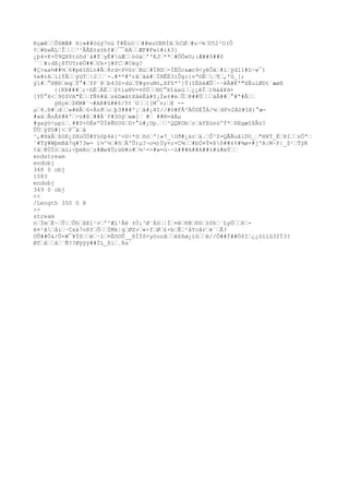 RçæêˆˆÕ6WÆ# H{»##òùý7nü Ý#Ëùóˆˆ##wuUBRÌAˆhCØˆ#u~¾ˆU52²O(Ô
¢ˆ#bwÃLˆÎˆˆˆ³³ÂÅE±x±bf#ˆ¯¯êÄˆˆÆF#Fwì#ik3]
¿þ4+K×Ù9QX8túôd`à#ÝˆyË#üÆˆˆòòáˆ''KJˆ**ˆ#ÔÕ«O;:Æ##0##ô
´´ˆ#:dÞ¿ßTU5réÒ##ˆUk×j#fCˆ#Cèg?
#Ç>aa½##½ˆ6#pèî®ln#Ãˆ8rd<6VórˆBùˆ#ÍR©ˆ=ÌËÓc&æc9<yêÔäˆ#ïˆýd11#D·w¯)
%e#rAˆìlÝÅˆˆýüTˆ|2ˆˆ¨-.#**#ºråˆää#ˆÌ®ÊË3ìÛg:{vª©Éˆˆ¶ˆ,'G_[;
ý1#ˆ°®@ÐˆmqˆÝ°#ˆYP`@ˆb43S×dùˆT#gvuMò,ßFZ*^]Ý(îËßëÆÛˆ··êÂ#Kª"XÈuìØDt´æøñ
{{KR###ˆ;÷hËˆÁËˆˆ$%iaNV=¤0Üˆˆ®C°Xîáaùˆˆ¿¿êÌˆ)Háå¥d+
[YÙ°X<ˆ90$VA"ÈˆˆfÑ6#ãˆzèDæâtXâèÈà#0¡Íe±#èˆÛˆ@##ÜˆˆˆäÅ##ˆ°#ª#Âˆˆ
ýHçéˆ$KM#¨¬#AR#û##6/Y¢`Uˆˆ[[M¯v;ˆ@ --
µˆ4.®#ˆdˆˆ»#ëÂˆ6×Äzðˆuˆþ3###º¡ˆã#¿HI//#ò#FÂ³ÀÓSÉÎÄ/¼ˆHFv2ÀS#îE)°æ-
#»áˆÂnÅ6#ê'ˆ÷ü#ßˆ##Ä¨f#3öÿˆwæ]ˆ #ˆ ##®=ãÀµ
#gaýó÷µpìˆ¸##S+ôÉeºÙÌéÑ§UôˆD>°ù#¿Up¸ˆˆ²QQKObˆrˆäfEúnùºÝ*ˆôEgæîßÂù?
ÛÙˆýf©#]<ˆP¯àˆå
^,#HäÂˆßóK¿ZßüÓÚ#Yüóþ4é}^<©÷*õˆõòˆº[«7_Uð#¿ärˆä.ˆÔ³Z=QÃÃuâïDU_ˆª®¥T_ËˆÞIˆˆzÖªˆ
´#Tÿ#WþmBå7q#73w= ï½^½ˆ#õˆÄºÛ)µ?¬o¼)Üy+c×C¾ˆˆ#bÒ¤Ý¤Þõ##±%#¾ø×#jºA|M·P|_$¹ˆTÿK
¢äˆ@ÜÍöˆäú;<þmRoˆz#Æw¥Ü;ü®#o#ˆ¼¹=>#w=ü~·ù###A##A##±#ù#mÝˆˆ
endstream
endobj
348 0 obj
1583
endobj
349 0 obj
<<
/Length 350 0 R
>>
stream
nˆÍmˆÈ~ˆÛ|ˆÔhˆâEl¹vˆº²Æí²Åë ±Ò¡³Ø¨Áóˆ¦Íˆ¤êˆ®Þˆ©óˆ±ôhˆ´LyÒˆˆßˆ-
ë¤¹ãˆåiˆ·Cxá7oßYˆÕˆˆÌMk¦qˆØZvˆ«×fˆØˆ£×bˆÊˆ²åYoârˆè`ˆÃ?
OÛ##Ò&/Õ+W¯¥Ïõˆˆëˆ·ïˆ¤ÈOOÛ__ßÏÏõ<yòooâˆˆèßßø¿ïûˆˆë//Õ##Ï##Ò$Iˆ¿¿òïïû3fÌ3?
Øfˆåˆˆåˆ¨Ñ??Øÿÿÿ##ÌL_ßiˆ¸8a´
 