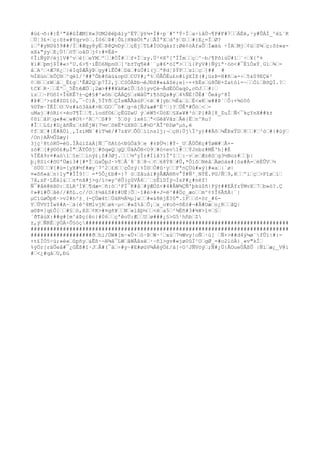 #ú£¬õ:#}È²"â#ûÍÆM]X«3UM2êéþãíy^ËÝˆÿ±¼+Ï#÷p¨#''Ý÷Íˆa÷ìåÙ¬¶P#F#7ˆˆÁÉë,¹y#ÛÁÌ_^èL¨K
ˆÙ¦3£+ˆç:õ±«#Yqrvóˆ.Ìö6ˆÞ#¦ÔL}H¥ëÖt";ˆÃÌªXˆd'±ˆDˆˆ#}E¿=ÏˆØ?
iˆº#yNDû59##/Ïˆ#Æqy8yËˆÞ@Q½DýˆˆçËjˆTL#ÌOOqàzI:Øè¢òÀfaÕˆÏæäù ÷ÍAˆMjˆ¢üˆS¾ˆç:õ±«a-
xX&"ýyˆE¡Ù!ˆòTˆoãDˆj¢:#¤Ëâ-
¢ÎiÑÿP/éj]V#^vˆè{ˆeYMˆºˆˆ#ÖÎ#ˆˆf+Ïˆzy.Ú²¤Xº['ÏÎmˆˆçˆ^~b/¶PõìùÙ#1ˆ¨÷ˆ¥{º¤
¥i#ˆþmj$Ï#«>ºU.6>¶·iÊO6Npn©ˆ]³b±Tq¶ë#´¨µ#6*öI">ˆˆí{PyV#}Ñýïª·òö<#¯ÉîÒxÝ¸Gìˆ¾ˆ-
åˆA³ˆ+Æ7R¿ˆ|éIq$ÆÅÿÞˆgy#ìÊÔ#ˆDäˆ#úÙ#1(jˆª@d¦$ÝPˆˆs1ˆçˆ]## #
½ÍXùnˆkÔÇ®ˆ^qèî/³##ºÔb#ôäù&opUˆCUY#¡ª%ˆÓÅÔÉu£n#íýXÌß(#¡üzÞ=H#ñˆa-÷ˆ5&09EÇë²
¢ˆ®ˆˆzWˆåˆ_Ë£gˆ'ÊÆ2Qˆp7Ï2,jˆCSÒÀÞb¬êJÐß#«&âSë;e]~×+ßÉsˆú8ÕÐ+Zatól=~ˆˆÒìˆBõQÌ.?ˆ
tC¥ˆR·ˆˆÉºˆ_5ÊtêÆÖˆ¡2æ>###¥äKæ1Ûˆîó}yvÇé¬ÅdËÓÓaqò,c©Jˆˆ#|ˆ
ìzˆˆ~FOôI×Î6KÊ7±¬Q#§#'»ôhˆÇÁÁQ§ˆzWåÙ"ï¶õSQs#yˆ4%ÑÉ!ÛÈ#¨Ôeåy^8Ï
#Þ#ˆ³>zE#SDî{ò,¯·C}Á¸5ÏYðˆÇÍsWÅÃäùPˆ<ëˆ#[ybˆ½É&ˆìˆÉ<«Kˆw##Þ´ˆÔ:+¾ò0ô
%©Ým·ÏËÌˆOˆVs#&ö3âä#>BˆGOˆ¯ö#ˆg÷é[ÑJ&æ#^Ë³ˆ}?ˆÜÊ*#Õòˆ<ˆ-
uMajˆ#óRí<×ëoT¶Ïˆˆ¶.ïodf©£ˆçËGZwU ýˆéW5<ÙóEˆ§X»¥#³óˆP}#À[8_ZuÍˆÑ<¯kçYnX##k±
¢õïˆãPˆg«#«ˆw#O%·²Rˆ³ˆS#9 `5ˆöý ìxé1ˆª<GêãVãzˆÃé{Ëˆn^Ru?
#ÎˆˆLû;#D¿ãñÑzˆ±ÞÉjW{7¼vˆSëË*ùXH0ˆL#½D^ÄÎ^ÐDøºµó,ë
¢fˆXˆ#[È#ÄÚl¸,ÏzìMN`#íT¼ë/#7zãVˆÕÓˆììnslj:¬ˆçH}ÜjÏ³y)##Äôˆ¼ÊÞxÝDˆ8ˆˆ#ˆ³òˆ#{#ùýˆ
/On}AÅ½ÛZæy}
3jç¹8tòRÙ=éG.ÎÂúiZäÁ]Ñˆ¯õAtó<ÐûÖä9ˆe #±ÞÙ½¦#Ý~_UˆÅÙÕKç#ÝøW#ˆÅ×-
zò#ˆ[#ý©ô£#µÍ"ˆÃTÕôjˆ#õq«QˆgQˆÚäAÕH<O9ˆ#ó<ev1#ˆˆÝJnbz#MÊ³h]#É
%ÏËâ9r¤#aòìˆîeˆˆiný£¡Z#3Øj.ˆˆˆ¼ºyÍr#Ílã?ïÎ'Iˆˆ:·vˆeˆÆzêSˆg3½Boz#ˆˆþ|
þ¡8Sì<#ôU'Üæi3#[#*ÏˆúxÕpJ·>¶ˆÅ´8¨ßˆ8¬ˆ¢ˆ68Ý8ˆ#Û,*ÔíõˆNèåˆÄøóàx#[óa#À=ˆëÈÛVˆ½
´öÚ0ˆˆ¥[#ù=[yX#½f#æy¨7^2ˆ£HˆˆçÔzý|%Ï©ˆÖ#û·yˆˆFªnÇÙú#»ý}#«aˆ|´ø|
¤«õñ«áˆn}ly"#ÎÎ9!ˆ =*5Ô¿£b#-}7 òˆZãuáï#ýÂÆÁ®ñv°Ý#Ñ³¸NÝÈ.PG/Ñˆ9,êˆˆºiˆçˆ>Pîøˆlˆ
7â,sF·LËäl&ˆˆs*nã#j>g/ì>»y^èÛ(çûVÅ6ˆ`ˆzÊíDÏÿ¬ÌsP#¿#néf!
Ñ¯#åé@ëß©:ˆZLR³Í¥ˆ¶dæ×ˆñ:óˆ³FÍ¯K#âˆ#ýÆÒZ<#4#ÅW¾ÇÑ'þkù$ñ|Pÿ±##EÅfzÝMvXˆ7ˆb»ò?.Ç
¢»#ï#Õˆâè//#ñL.c//Oˆ±½á£S#±#UË|Õˆ~î#é>#+J=ë³##Öç_æoˆˆm^¢±Î6ÃñÀ|´|
µCíúøÕpK·>v2#n²±¸(-ÇÙæ4tˆÙàR½Ä½µ]wˆˆ#«&8ëjÉ?ó".ïFˆˆó×ör_#6-
YˆÛVVIÌw6#A~ˆà{ê³4MlvjRˆøk~µ<ˆ#»Z%åˆÔ¡ˆx_o¥oô=õÉò#¬#Â#Oæˆo¿RˆˆãQ|
a©Þ¤]q£Ô[ˆˆ#§ˆò,ßSˆ¢K>#¤gñ¥ˆˆNˆ«íåþ½ˆˆ<ëˆa5ˆ²¾Ëñ#3#¾¥>î¤ˆ§ˆ
´ðTäùX:##g#[m^àÞç{êc}#06ˆˆçªêoÜ:ÆˆˆUˆø###¿§>G5¹hñbˆZ
±,ýˆÑRÉˆýÒÄ÷Ô§òç###############################################################
################################################################################
###################ðˆhï/ÚW#[m·«Ú+ˆò·ÞˆW·¹ˆxùˆ7½Wvy!oÑˆ·ù[ ˆÑ×>##d4ý¼ø¨fÛï|#:-
+t£ÏÒ5÷ù;»è«ˆûpñyˆ&Êß·¬H¾å¯LWˆâWÅâsëˆ·~ñ1>gv#«jø0ûÏ²OˆgØ_=#o2lòÀ}¸«v"kÌˆ
%ýÖr[räÛeå#¯¿GÊß#I·JˆÅ#(¯áˆ÷#y~#E#øùV¾ÀêýÓ£/à[÷O³JÑVöýˆ;Ñ#¿Ú{ÅOueÚÅßÛ |Ñìˆæ¿_V@i
#ˆ<¿#qåˆU,Ðù
 