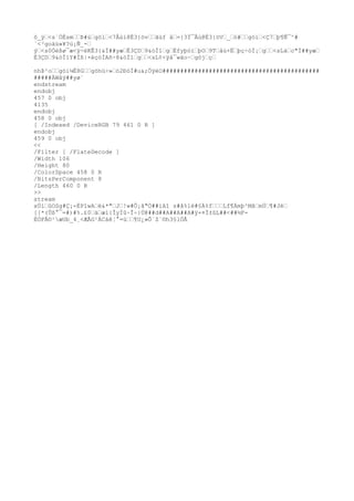 ô_ÿˆ<s`ÖÉsmˆˆÞ#úˆgölˆ<7Åùí@Ë3{övˆˆãüf åˆ={3Ï¯Åù@Ë3{öVˆ_ˆó#ˆˆgöìˆ<Ç7ˆþ¶Ñ¯^#
´<³goäù»¥?ú¡Ñ_-ˆ
ýˆ<s0Öèßø¯æ<ÿ÷ëKÊ3{&Ï##yæˆÈ3ÇDˆ9&òÌ1ˆgˆÉfyþóïˆþOˆ9Tˆåù×Ëˆþç÷òÌ¡ˆgˆˆ<sLäˆc"Ï##yæˆ
È3ÇDˆ9&òÌ1Y#Ïß|×èçòÌAñ÷8&òÌ1ˆgˆˆ<sL¢<ÿå¯wäo~ˆgöjˆçˆ
nhÞ²oˆˆgöi¼Ë8Gˆˆgöhü÷»ˆó2ÐòÌ#u&;ÖÿèO############################################
#####ÀWåÿ##yø´
endstream
endobj
457 0 obj
4135
endobj
458 0 obj
[ /Indexed /DeviceRGB 79 461 0 R ]
endobj
459 0 obj
<<
/Filter [ /FlateDecode ]
/Width 106
/Height 80
/ColorSpace 458 0 R
/BitsPerComponent 8
/Length 460 0 R
>>
stream
xÚíˆûOSg#Ç¡-ÈPîwAˆë&*"ˆJˆ!w#Ô¡ã"Ö##iAî s#â%1è#§Ä%fˆˆˆLf¶Ämþ²MãˆmÚˆ¶#Jéˆ
[[*(Ûß°¯=#)#%.£0ˆäˆæí{ÎyÏû~Î÷}Ú@##d##A##A##A#ÿ+¤Ï±ûL##<##½F-
ÈÒFÅ©¹æUb_4¸<ÆÃG¹ÄCáê¦°=úˆˆ¶U¿»Õ´Z¨©h3§lÖÃ
 