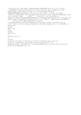 ³©’ülh°#?n;rÄ’’¡ÝÓS’y0þÜ¹’’#Md¤ÖÇGqõêsoo¥ÃUÌ#Üýòò¡êjs~¾)'Ç’H·o7’:eC’È’
´´þýû#ÐÙÑ1’'»v#!#K¸½Ý^T4xñâhA’)>¾’]ò×®=’’Òbªììña¸5Ba_rr¿HÔ#oìéd’##’|’
pÈÇy#.a¶ôÀÏ[¿íÞm’’ÕÝ¾ý2'g 5µÿÐ¡!77¦¬l#’#uÍÍÖóçGÐ’’®gíA&’A
###ÈÚÃ##ËË3###b#r#rÚÚlH¿ð’o’P]×¬Ñ:;3’/’¡áï¯’JÍØt´’·*}7n¼# Q{y)îÞý#’
’#ùàê*/,4’8aÃb<yÒÖÖf’#¬b,[ÐÚjE#bEcoeå0[#nÞüµ¾Þ’"’ç#g¢`"»XØò#]’µ#¶##Uûæù÷i’#õ’-
ö’#’’5’Â’MüE’¨o##¥ ~V®T³#° ½|¾&:ZÇ>|1²³sT è]±Bõ’Óá#’ç,
[#ñäe#=ï5=3Ù##’’#ö§ÈÛMH##A##A##A##A¼-<.ãÌ’#NNóøßªÿ#N&nûÀ&±!¹H?’i=’TqoHäS’_ð;’
#O#S4,jP%#VL’/ßÜ$KkR’ê^wf4ý#!ø’Ã¡ô’b/:’(¡Z.’È@¼D’(’ Ë¾##~±þû5=ñ¯úSë’ðãÉÞ’ì
«e)U÷×îýlÍÎk’’##¥’#doÆöD5ÏÒ$_’J¿#’ÞI)
¿’Q÷0AJöfj#Ë6±ü»¸â¯#JîÆ’ïe4>¥Üûo{5’ö’¤ª#)’ßn«½',»’ÞøL a&v1©uÝdoº=gyl’Q
ùi}E7’¯è#J’’¤’7Vÿ’$}’(éfûArõC¾à#Ù’bÏ’ñ’yG<òâOÁ’?½ÇgÕ£e~¿8ü’’ #’ #’ø#ù#Î’{#
endstream
endobj
488 0 obj
1525
endobj
489 0 obj
<<
/Length 490 0 R
>>
stream
n’Ím’È~’Û|’Ôh’âEl¹v’º²Æí²Åë ±Ò¡³Ø¨Áó’¦Í’¤ê’®Þ’©ó’±ôh’´LyÒ’’ß’-
ë¤¹ã’åi’·Cxá7oßY’Õ’’ÌMk¦q’ØZv’«×f’Ø’£×b’Ê’²åYoâr’è`’Ã?
OÛ##Ò&/Õooâ+W¯¯¯ï¥Ïõßßø’’ë’·ï’’è’¤È<yòOOÛ##Ò¿ïû’’ë__ß//Õ$I’##Ïïïû3fÌ¿¿ò3?
Øf’å’¨Ñ’’å??Øÿÿÿ##ÌL_ßi’¸8a´
 