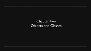 Chapter - 2 - Objects and Classes full.pptx