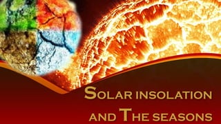CHAPTER-2-SOLAR-INSOLATION-AND-THE-SEASONS.pptx