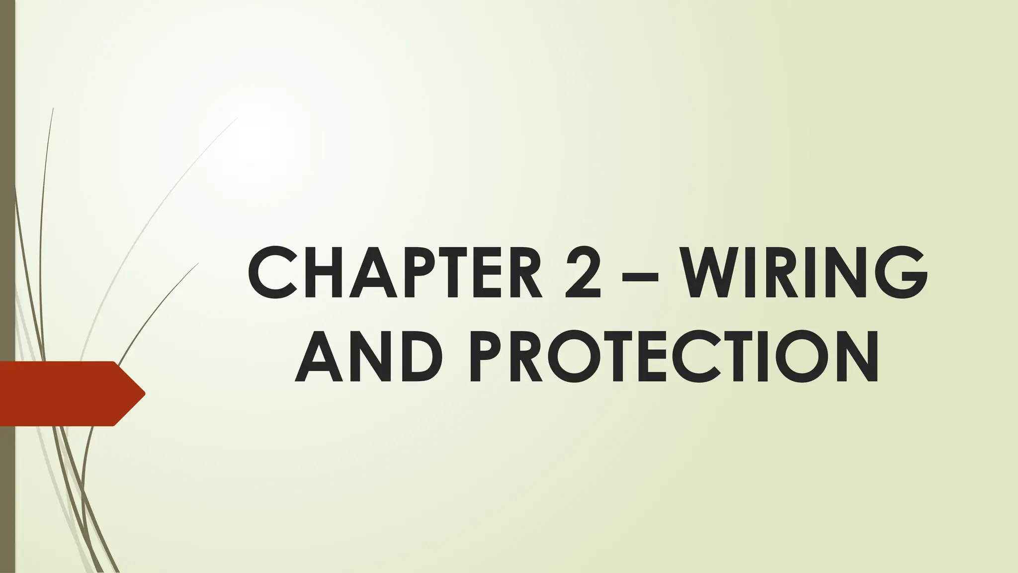 CHAPTER-2-WIRING-AND-PROTECTION - Copy.pptx