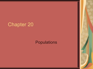 Chapter 20 Populations 