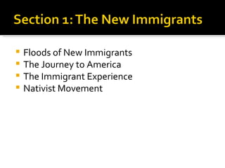 Floods of New Immigrants The Journey to America The Immigrant Experience Nativist Movement 
