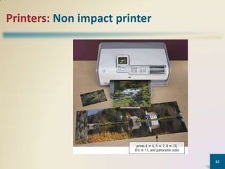 Printers: Non impact printer

62

 