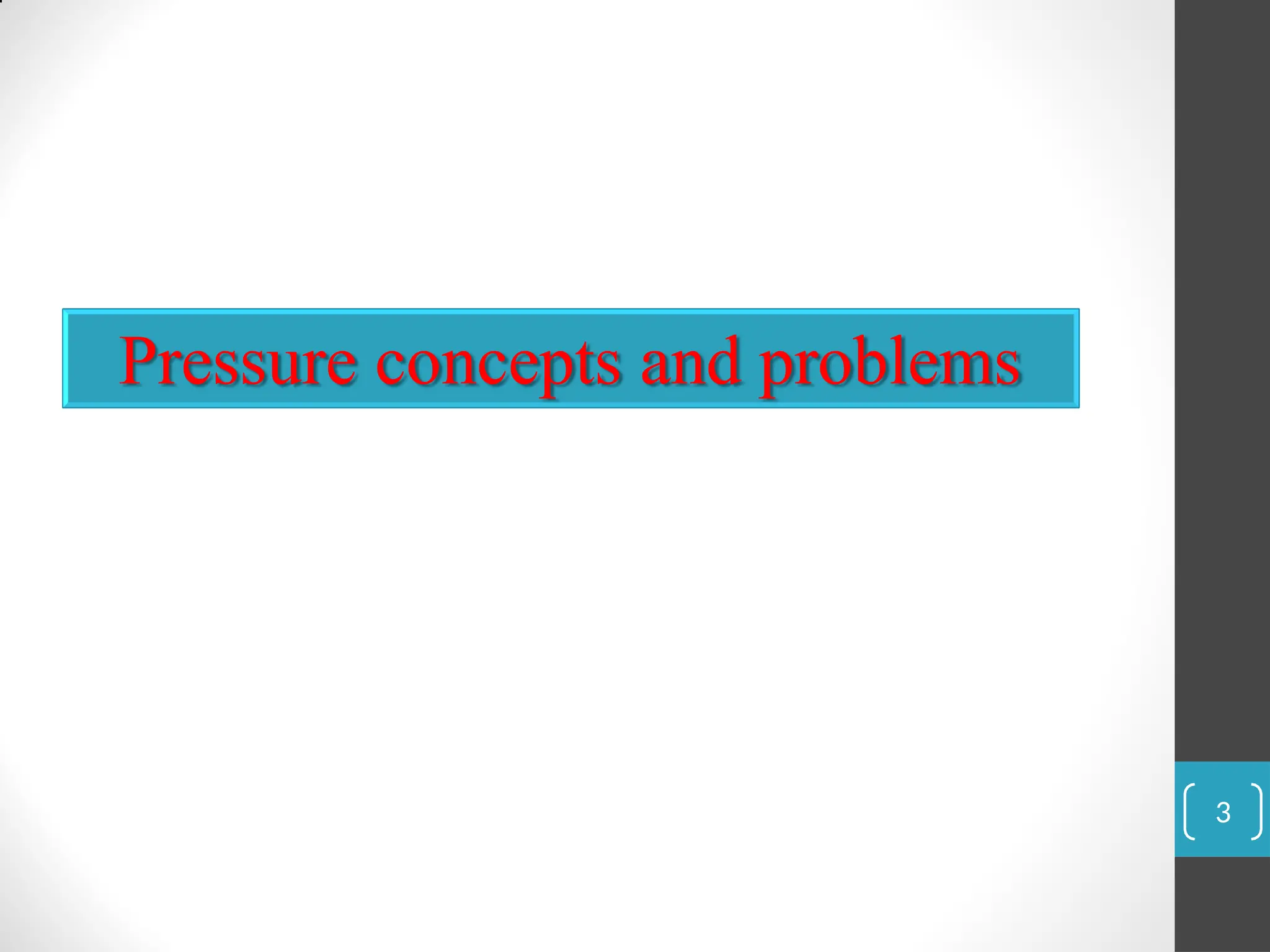 Pressure concepts and problems
3
 
