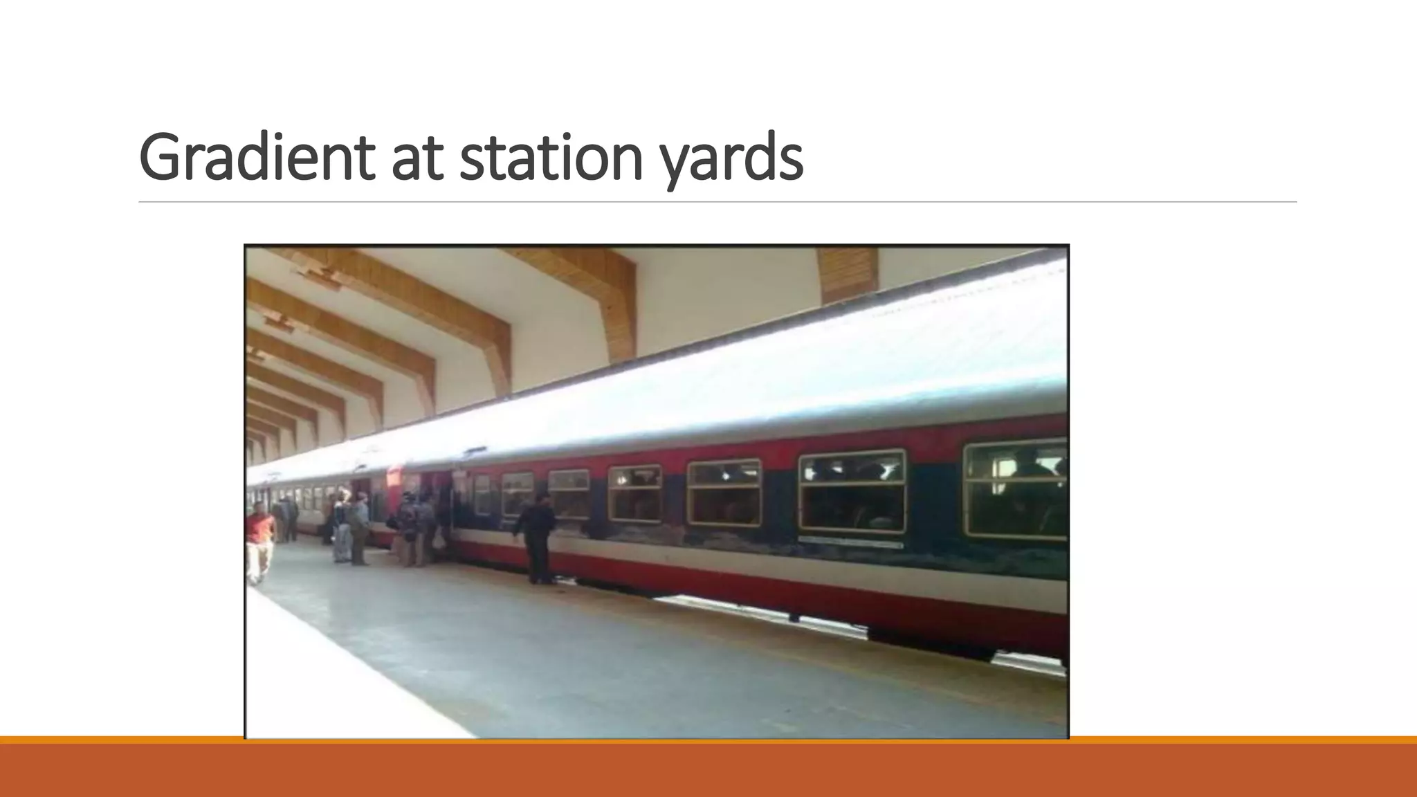 Gradient at station yards
 