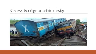 Necessity of geometric design
 