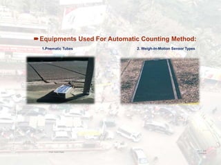 Equipments Used For Automatic Counting Method:
1.Pnematic Tubes 2. Weigh-In-Motion Sensor Types
BITS Edu
Campus
Prof. Ankit Patel
26
 