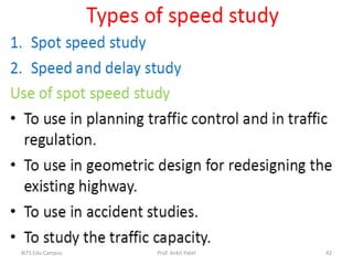 Speed and Delay Study
BITS Edu Campus Prof. Ankit Patel 42
 