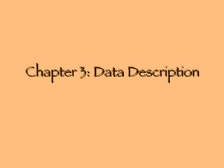 Chapter 3: Data Description 