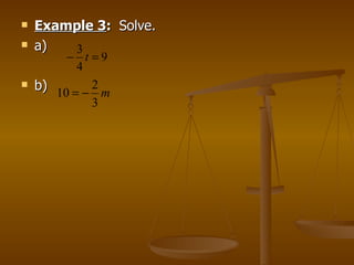 Example 3 :  Solve. a)  b)  