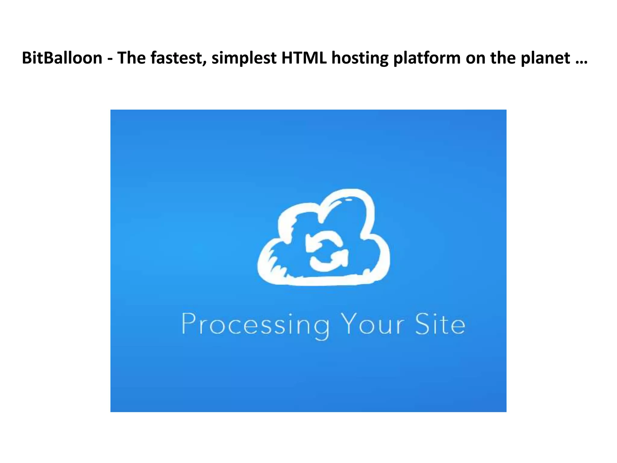 BitBalloon - The fastest, simplest HTML hosting platform on the planet …
 