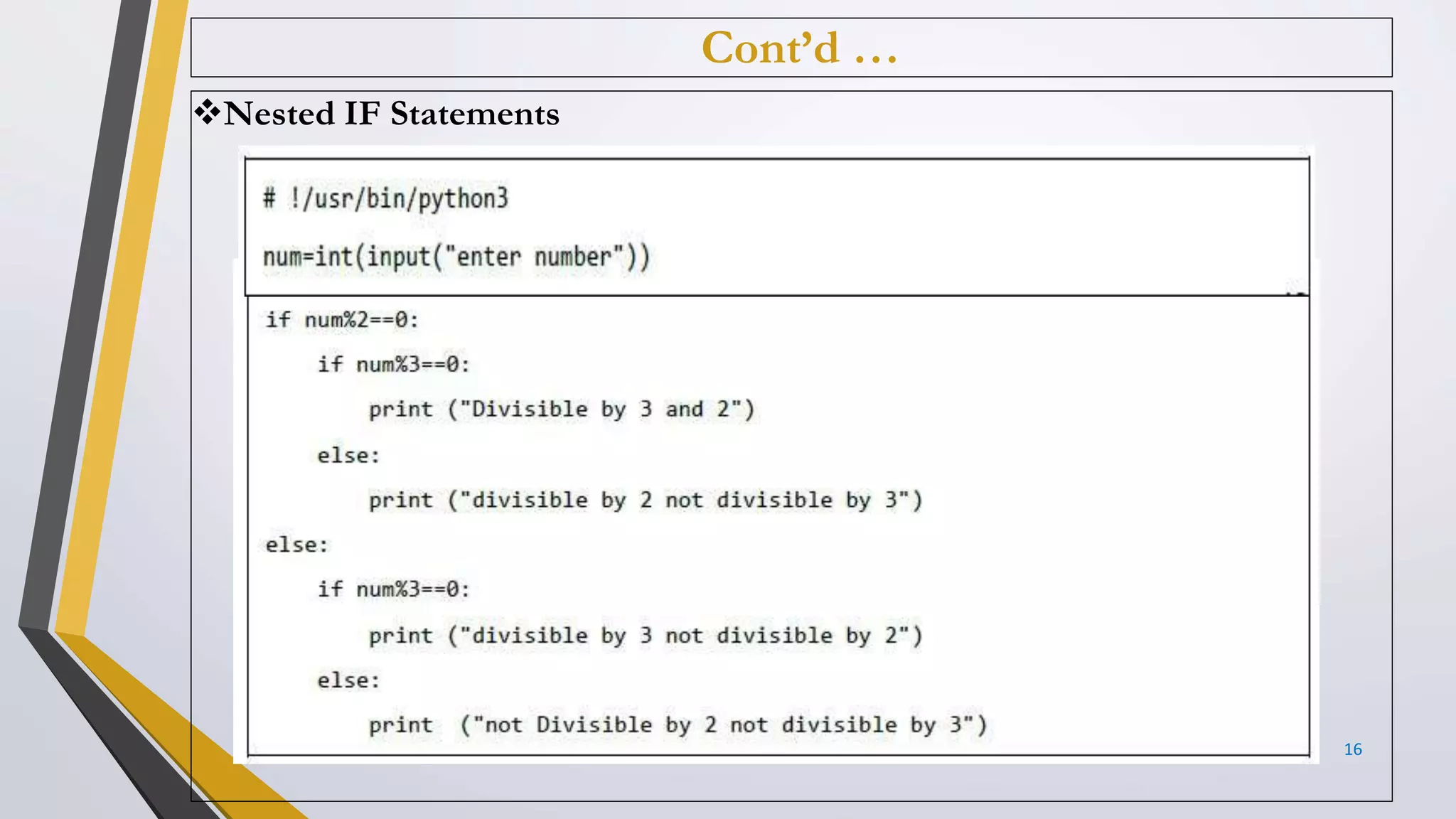 Cont’d …
Nested IF Statements
16
 