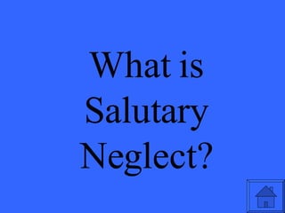 What is Salutary Neglect? 