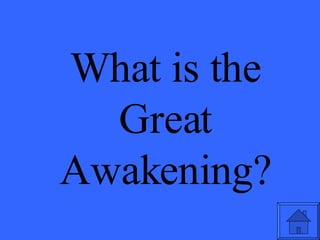 What is the Great Awakening? 