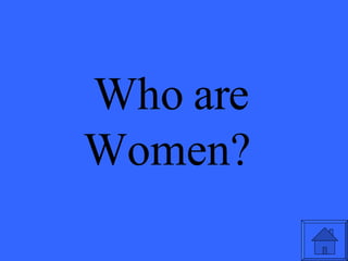 Who are Women?  