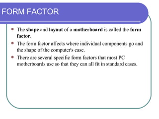 Form Factor Layout Chapter 3 Motherboard and BIOS | PPT