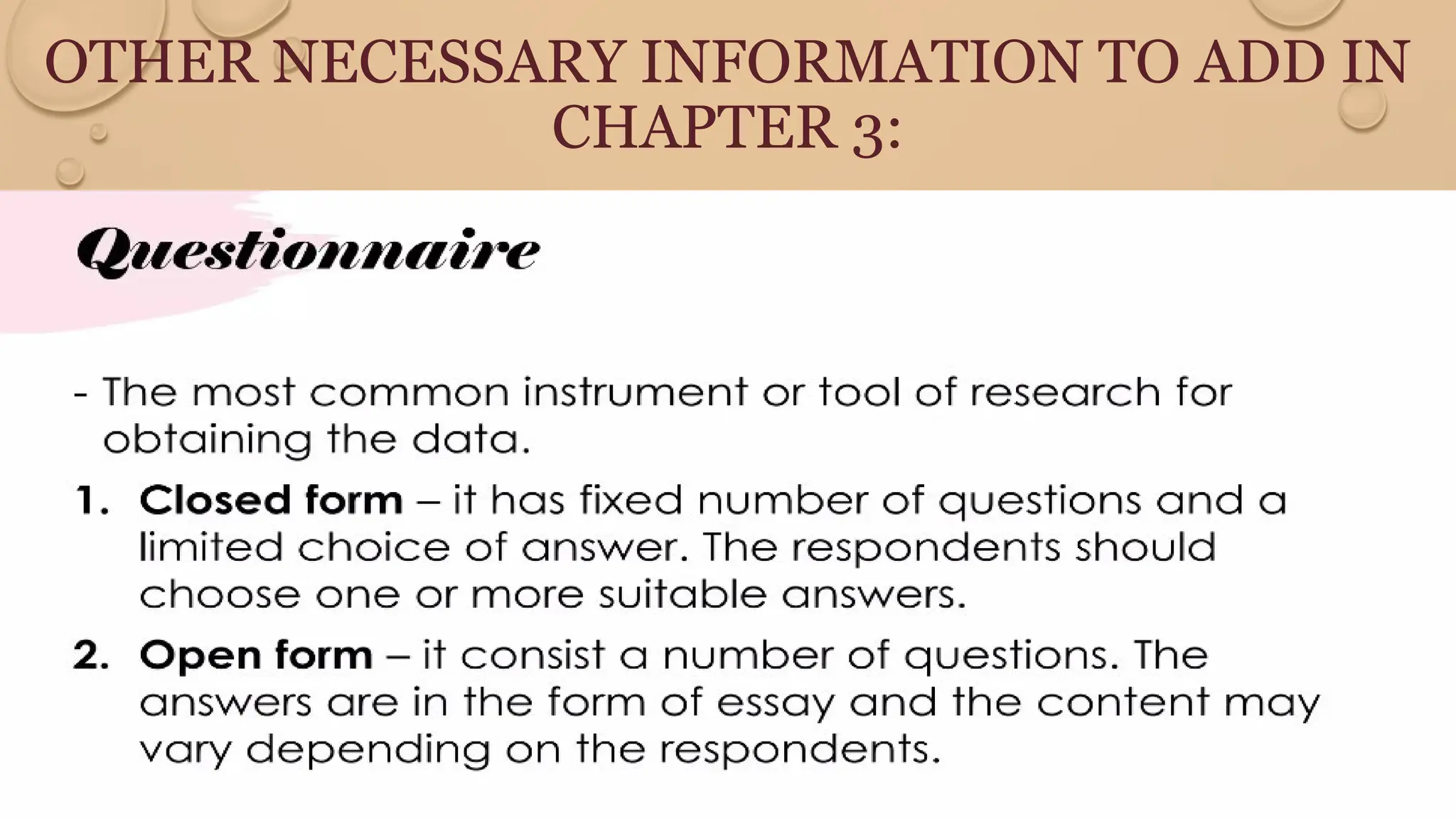 OTHER NECESSARY INFORMATION TO ADD IN
CHAPTER 3:
 