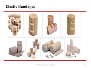 Elastic Bandages
49
JU, By: Mohammed A. (MSc.)
 