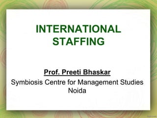 Prof. Preeti Bhaskar
Symbiosis Centre for Management Studies
Noida
 