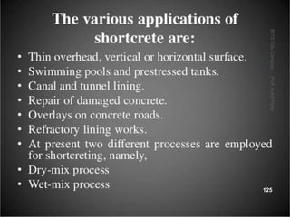 SHOTCRETE OR GUNITING
.
BITSEduCampusProf.AnkitPatel
125
 