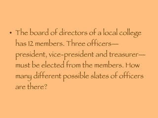 The board of directors of a local college has 12 members. Three officers—president, vice-president and treasurer—must be elected from the members. How many different possible slates of officers are there? 