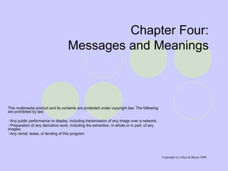 Chapter Four: Messages and Meanings ,[object Object],[object Object],[object Object],[object Object]