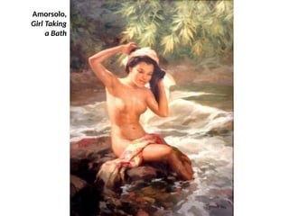 Amorsolo,
Girl Taking
a Bath
UE. DR. ALLAN C. ORATE
 