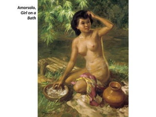 Amorsolo,
Girl on a
Bath
UE. DR. ALLAN C. ORATE
 