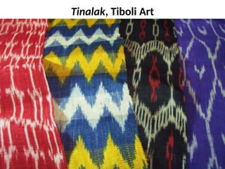 Tinalak, Tiboli Art
UE. DR. ALLAN C. ORATE
 