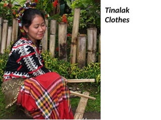 Tinalak
Clothes
UE. DR. ALLAN C. ORATE
 