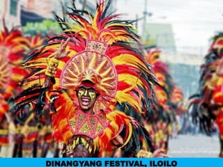 DINANGYANG FESTIVAL, ILOILO
UE. DR. ALLAN C. ORATE
 