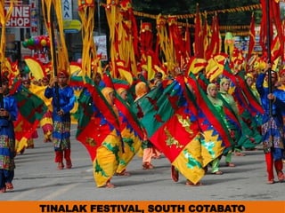 TINALAK FESTIVAL, SOUTH COTABATO
UE. DR. ALLAN C. ORATE
 