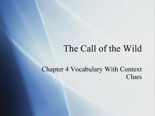 The Call of the Wild Chapter 4 Vocabulary With Context Clues 