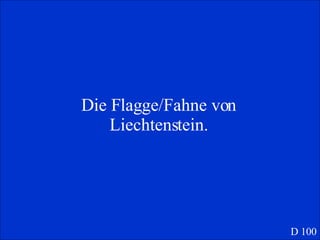 Die Flagge/Fahne von Liechtenstein. D 100 