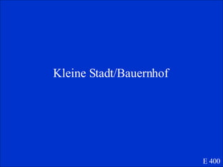 Kleine Stadt/Bauernhof E 400 