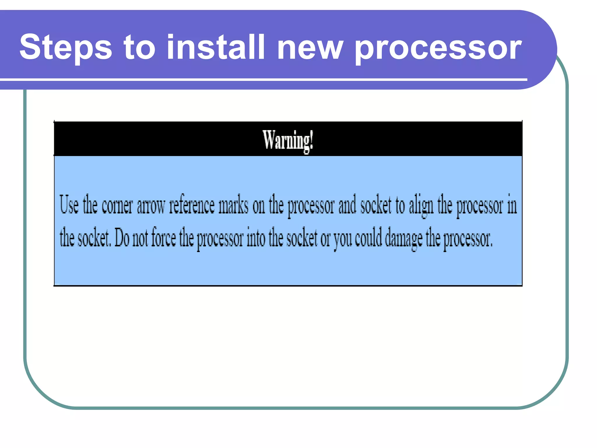 Steps to install new processor 